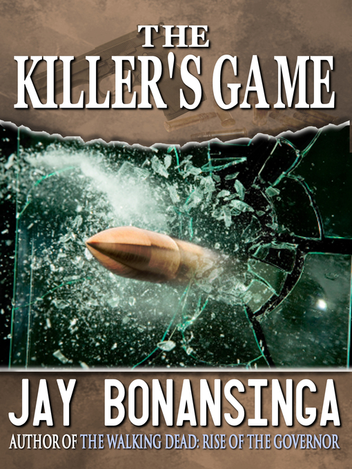 Title details for The Killer's Game by Jay Bonansinga - Available